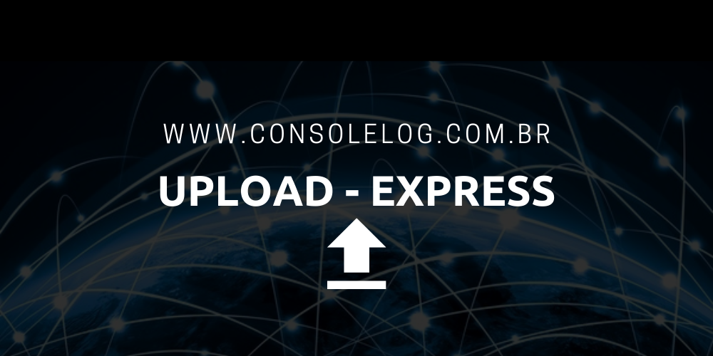 upload-de-imagens-ou-arquivos-utilizando-multer-node-js-express