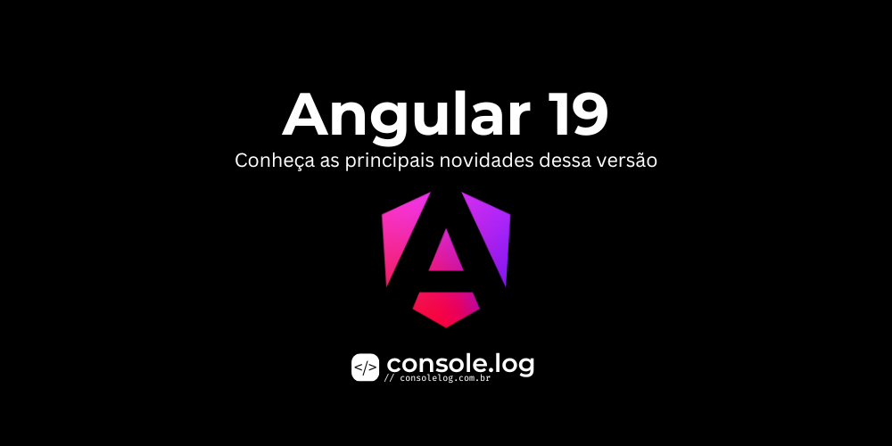 Novidades do Angular 19