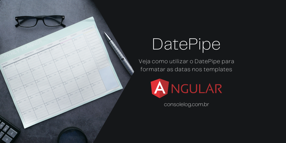 Formatar data - Angular - DatePipe