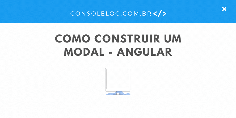 Ilustração de um modal com o título Como construir um modal - Angular