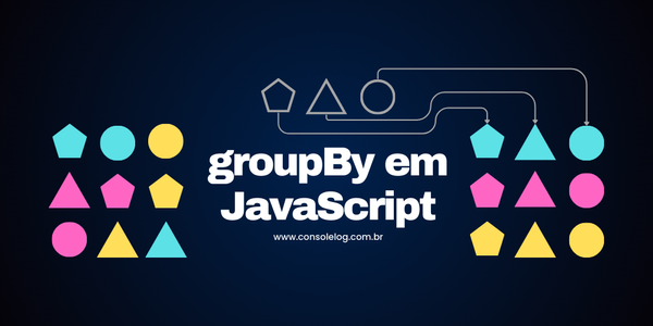 Fundo azul com o texto centralizado na cor branca: groupBy em JavaScript