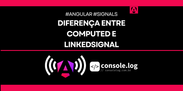 Imagem predominantemente preta, com o título "Diferença entre computed e linkedSignal"